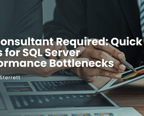 Quick Wins for SQL Server Performance Tuning Bottlenecks